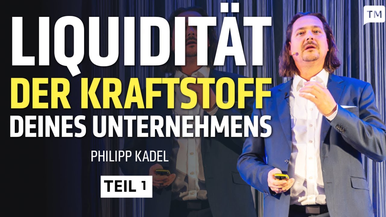 Liquidit&auml;t ist der Kraftstoff deines Unternehmens! 🔥 Philipp Kadel Vortrag THIS IS MARKETING Teil 1