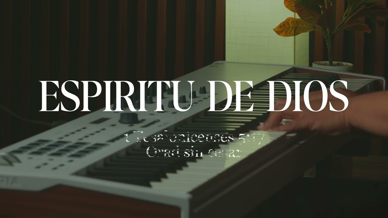 PIANO INSTRUMENTAL PARA ORAR - ESPIRITU DE DIOS - FONDO MUSICAL