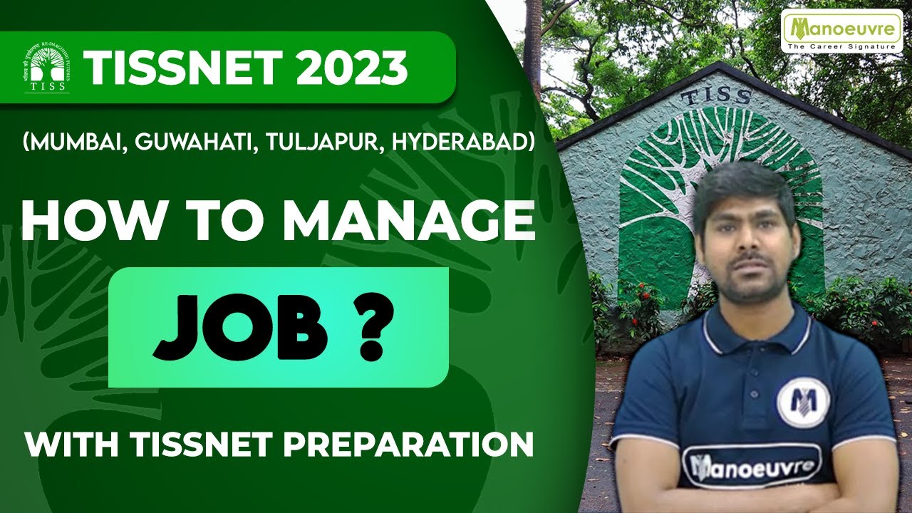 TISSNET 2023 | How To Manage JOB With TISSNET Preparation | Must Watch