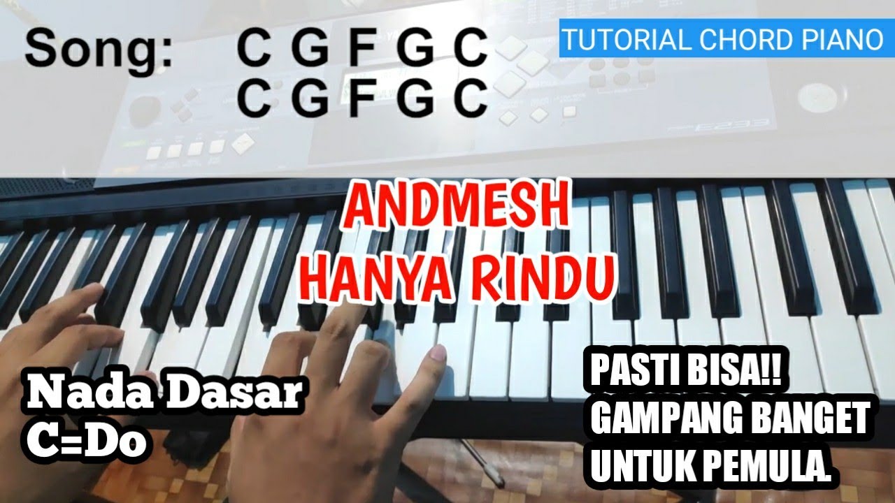 Tutorial Chord Piano | Andmesh - Hanya Rindu | Versi Gampang, Jelas dan Mudah Dipahami Untuk Pemula