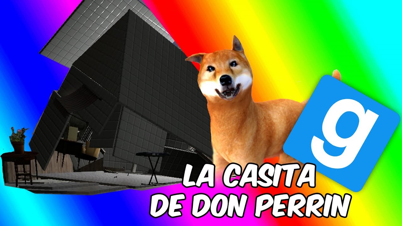 LA CASA DEL PERRIN! GMOD en Español - GOTH