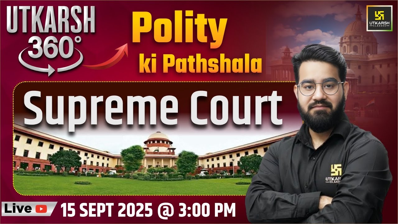 Supreme Court | Polity ki Pathshala | Utkarsh 360 Series #10 | Chetan Sir