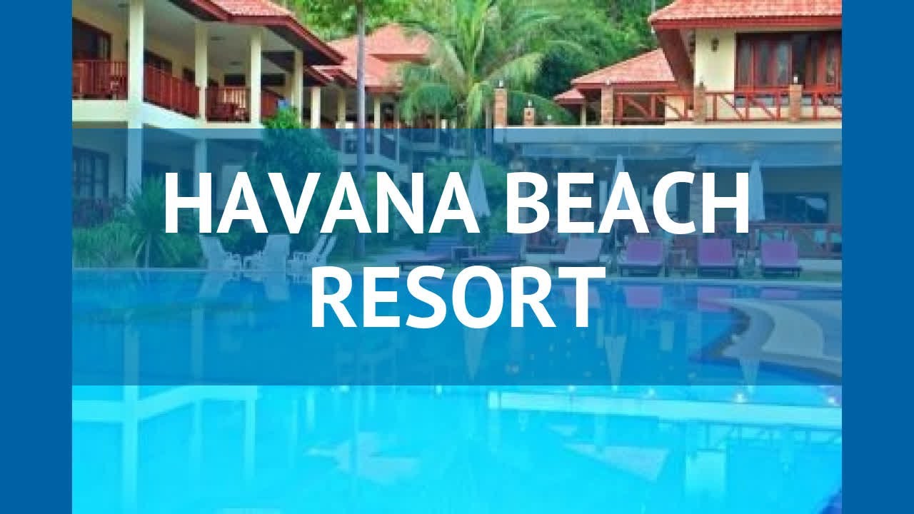 HAVANA BEACH RESORT 3* Таиланд Самуи обзор &ndash; отель ХАВАНА БИЧ РЕЗОРТ 3* Самуи видео обзор