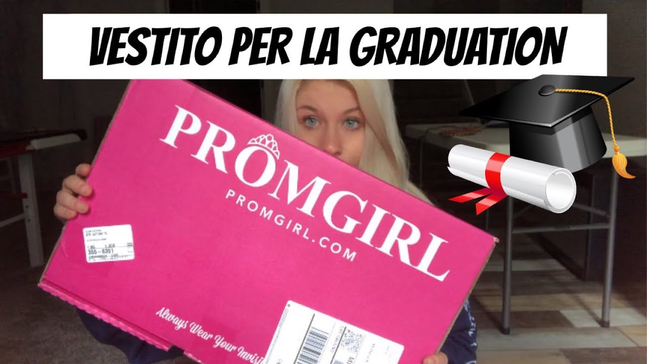GRADUATION!! COME FUNZIONA? + UNBOXING DRESS PROM GIRL