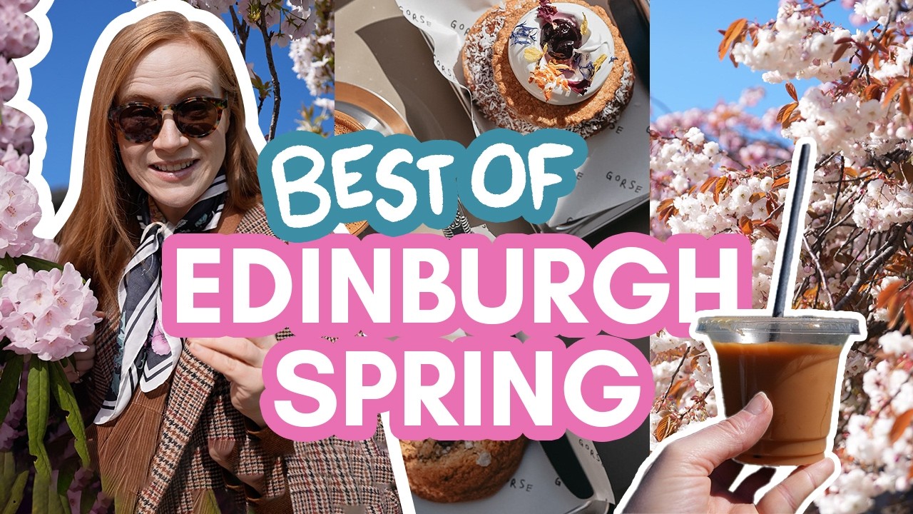SPRINGTIME in EDINBURGH | guide to best spots for blossoms, picnics, bakeries!