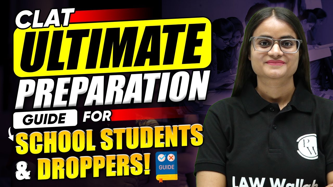 The Ultimate CLAT Exam 🔥Preparation Guide For School Students & Droppers