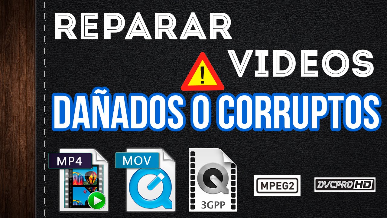 C&oacute;mo Reparar V&iacute;deos Da&ntilde;ados o Corruptos | Soluci&oacute;n Efectiva
