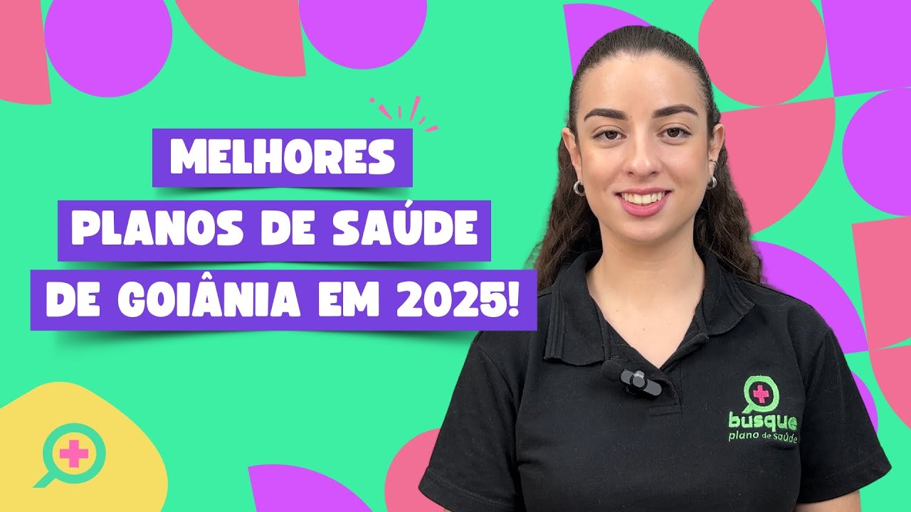Melhores planos de sa&uacute;de de Goi&acirc;nia de 2025!