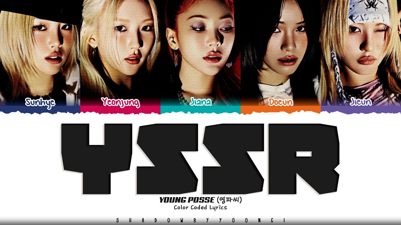 YOUNG POSSE 'YSSR' Lyrics (영파씨 YSSR 가사) [Color Coded Han_Rom_Eng] | ShadowByYoongi