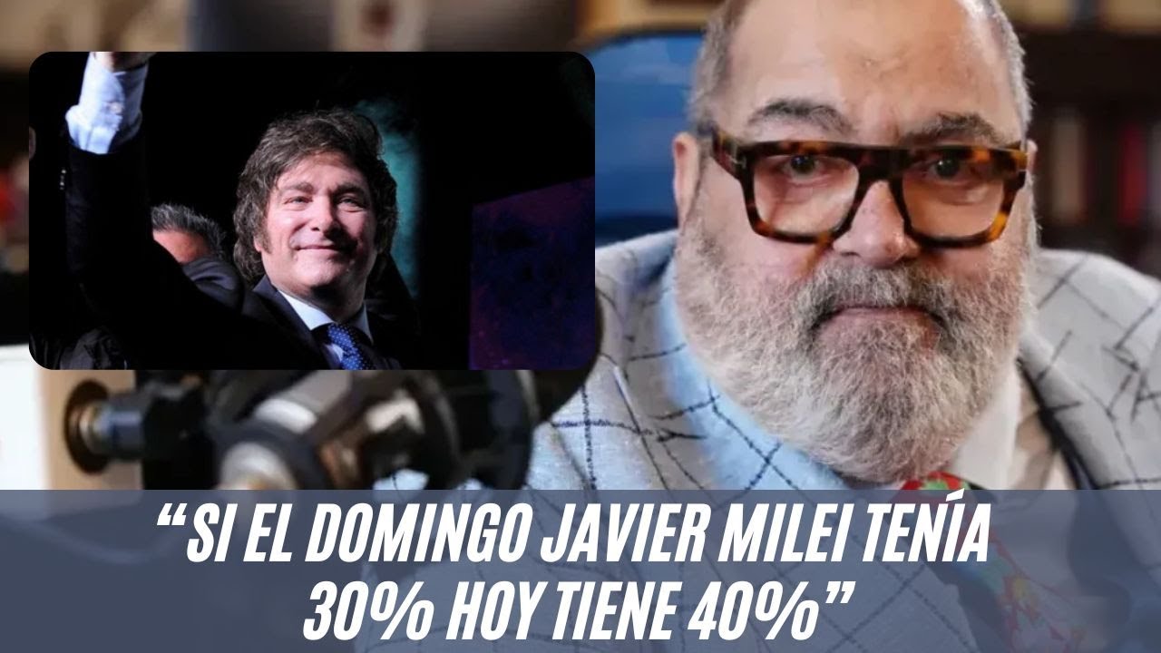 El contundente análisis de Jorge Lanata: “Si el domingo Javier Milei tenía 30% hoy tiene 40%”
