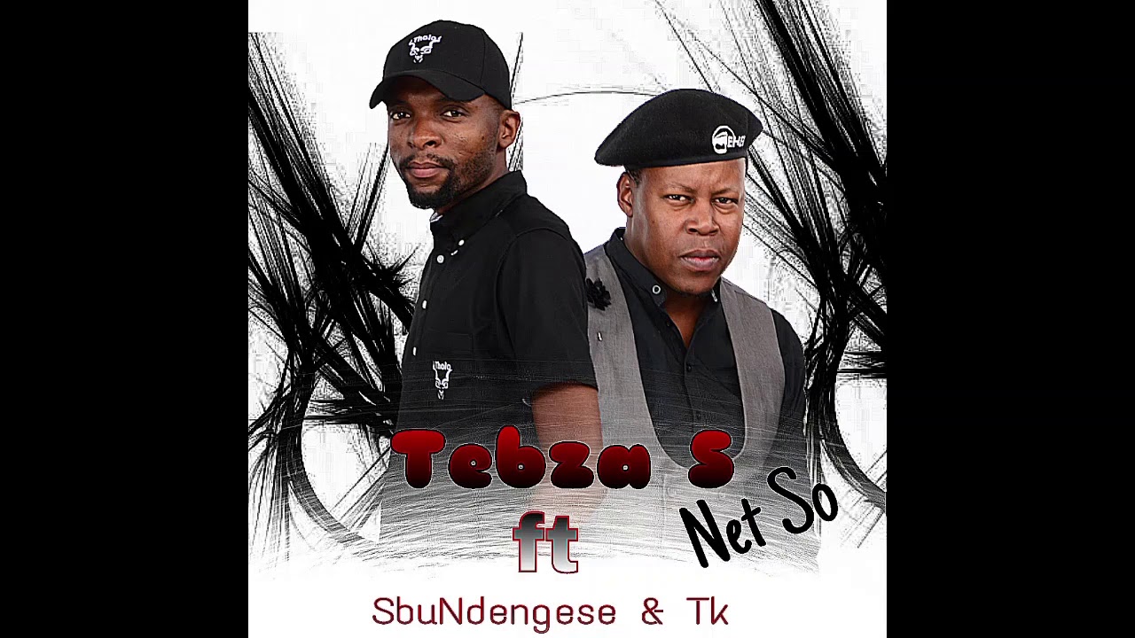 Tebza S ft SbuNdengese & Carnival King     Net So