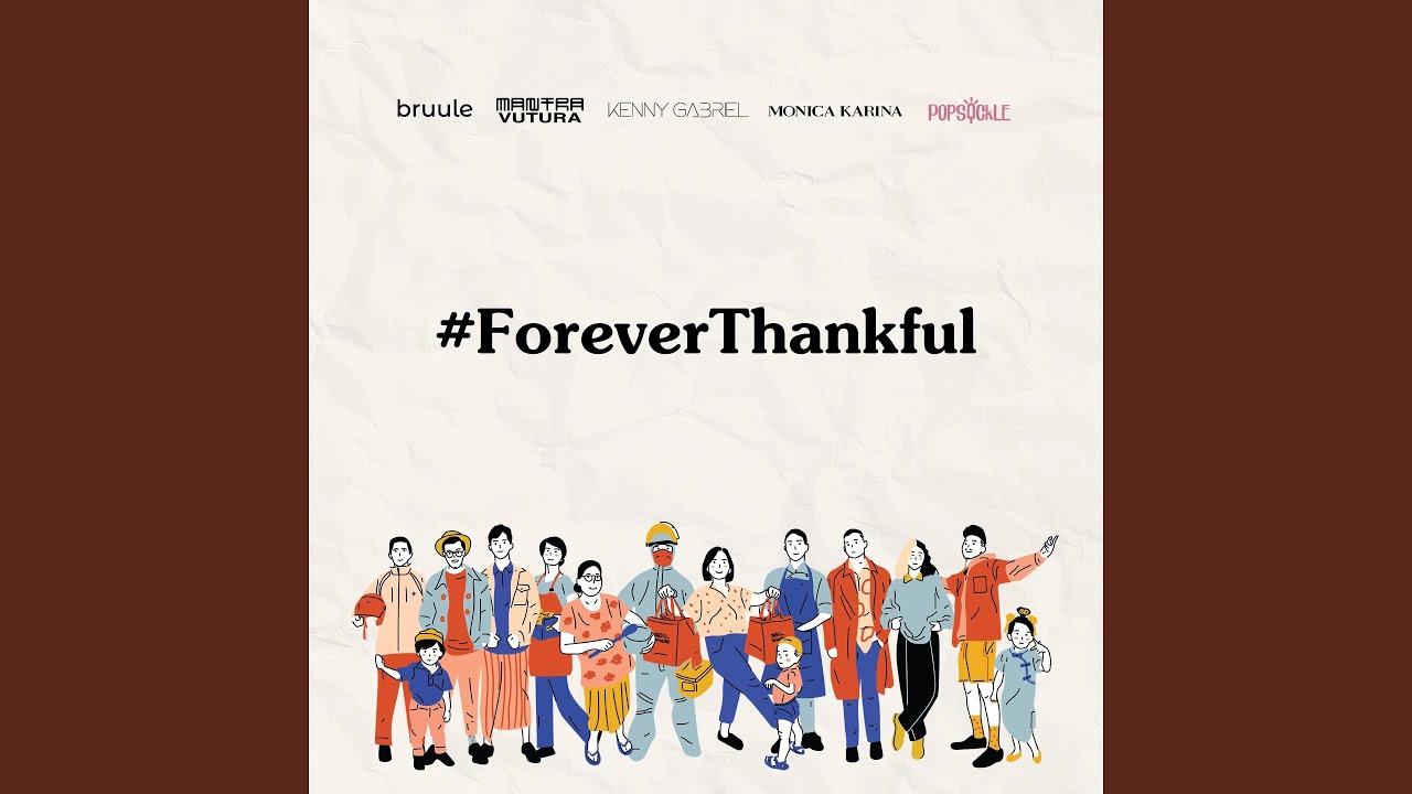#ForeverThankful (feat. Kenny Gabriel, Monica Karina, Popsickle, Bruule)
