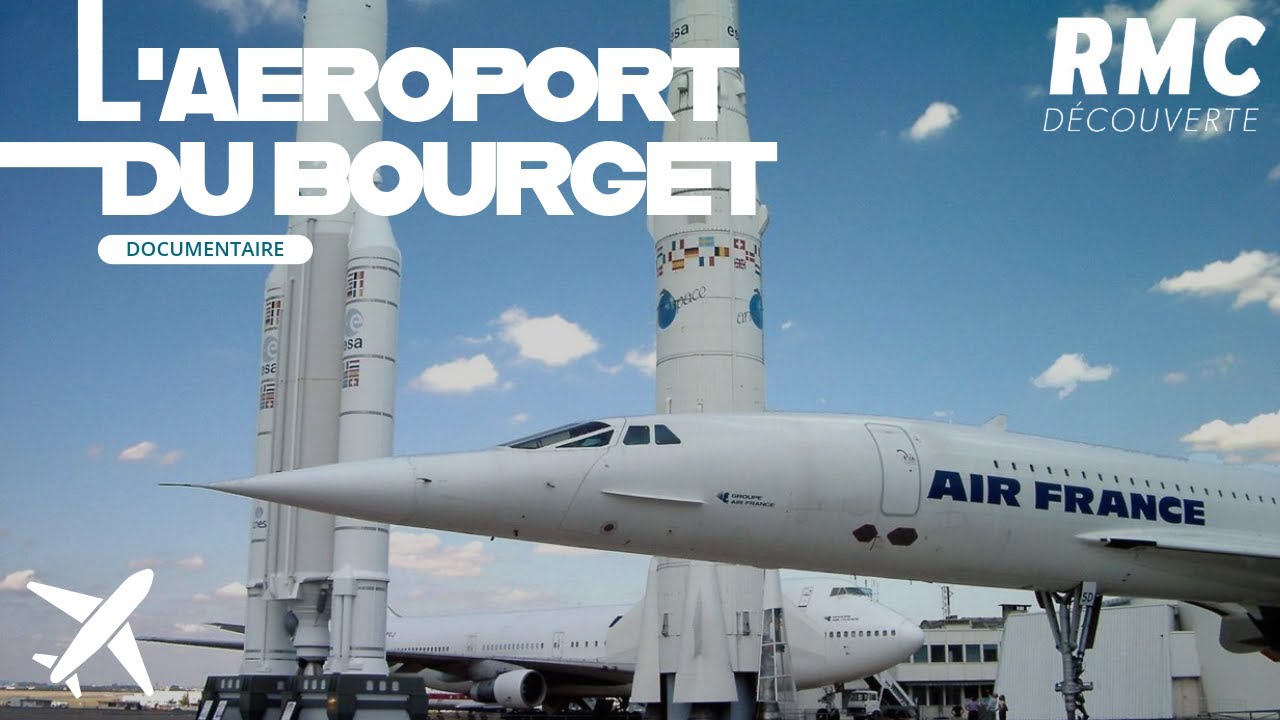 L'a&eacute;roport du Bourget : T&eacute;moin de l'histoire de l'Aviation Mondiale 🔴 RMC D&eacute;couverte Documentaire ✈️