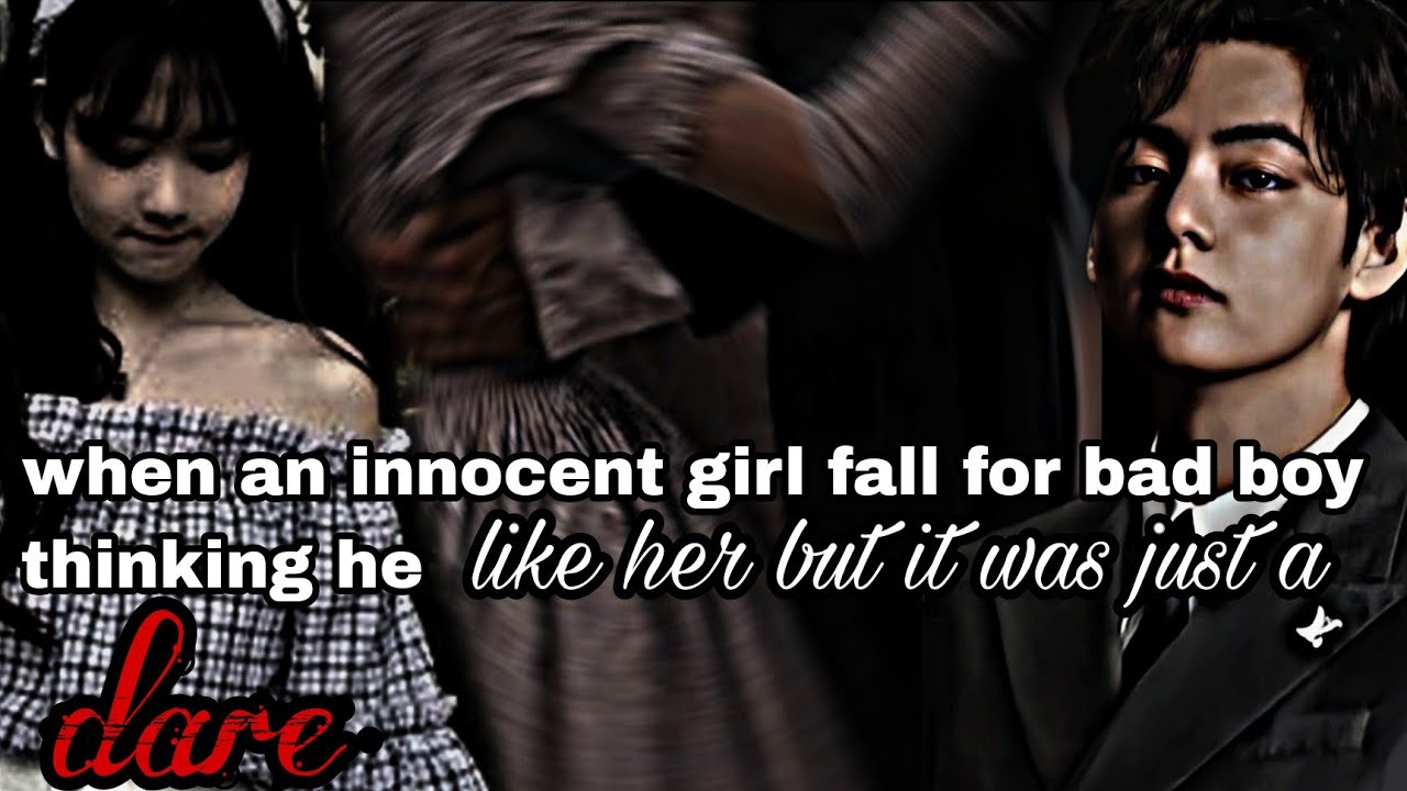 when an innocent girl falls for bad boy thinking he like her but it was just a dare|| @cute_taeff