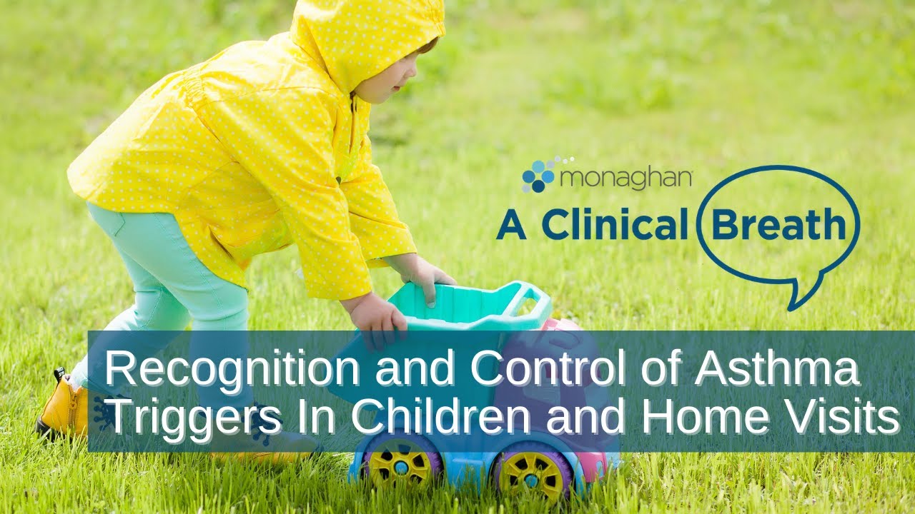 A Clinical Breath: Recognition and Control of Asthma Triggers In Children and Home Visits