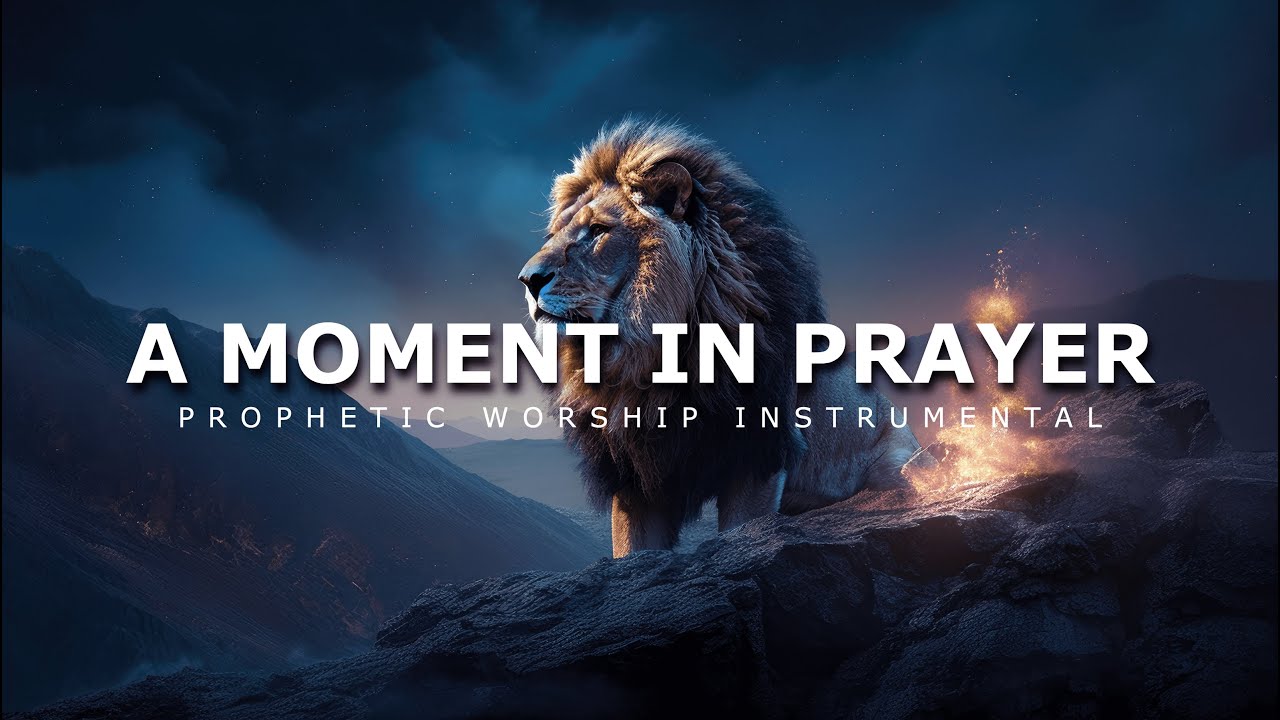 A Moment in Prayer : Prophetic Worship Music | Intercession Prayer Instrumental