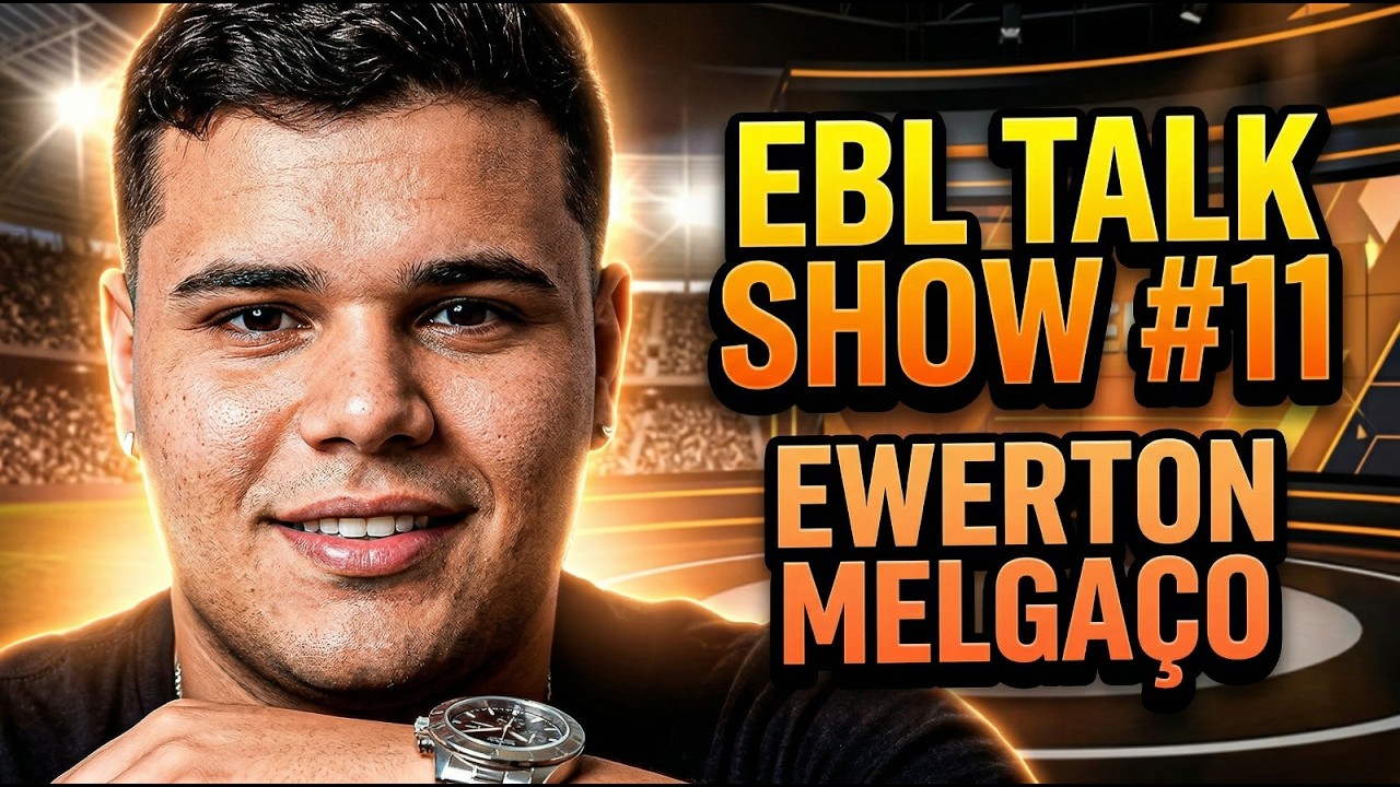 EBL Talk Show - Ewerton Melgaço #11