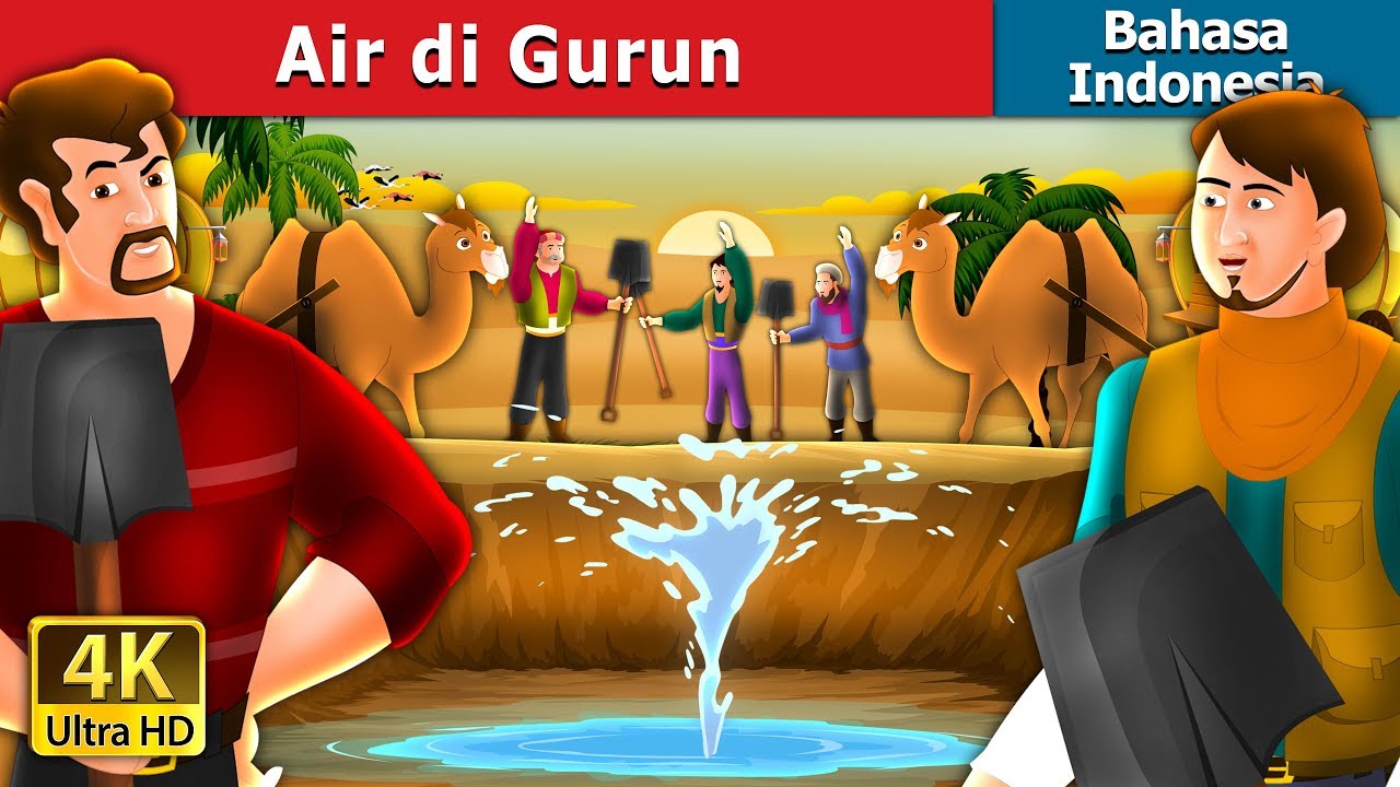 Air di Gurun | Water In The Desert Story in Indonesian | @IndonesianFairyTales