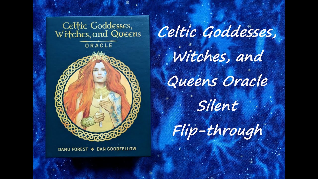 Celtic Goddesses, Witches, and Queens Oracle - Silent Flip-through
