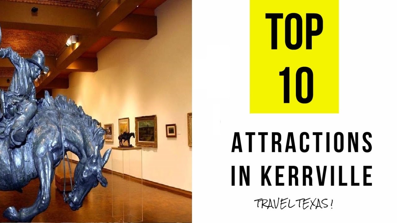 Top 10. Best Tourist Attractions in Kerrville - Texas