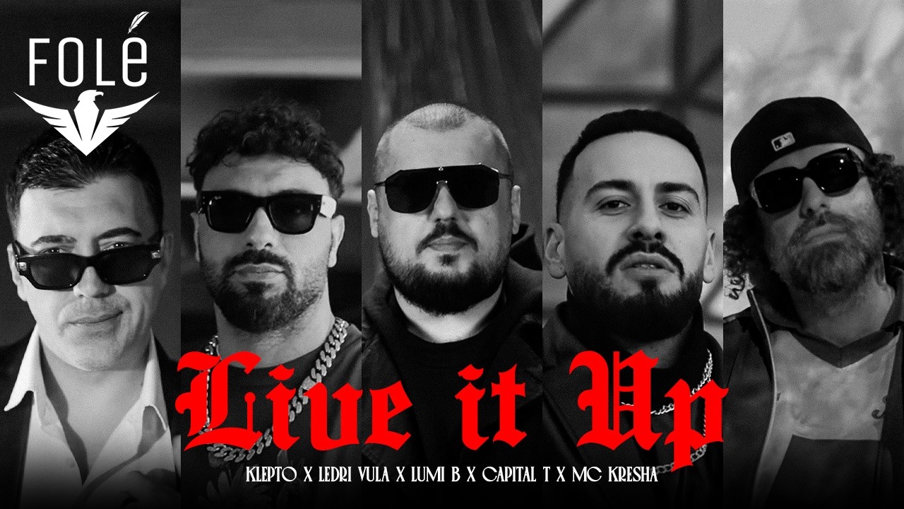 Klepto x Ledri Vula x Lumi B x Capital T x Mc Kresha - LIVE IT UP (Prod By BIGDEAL RECORDS)