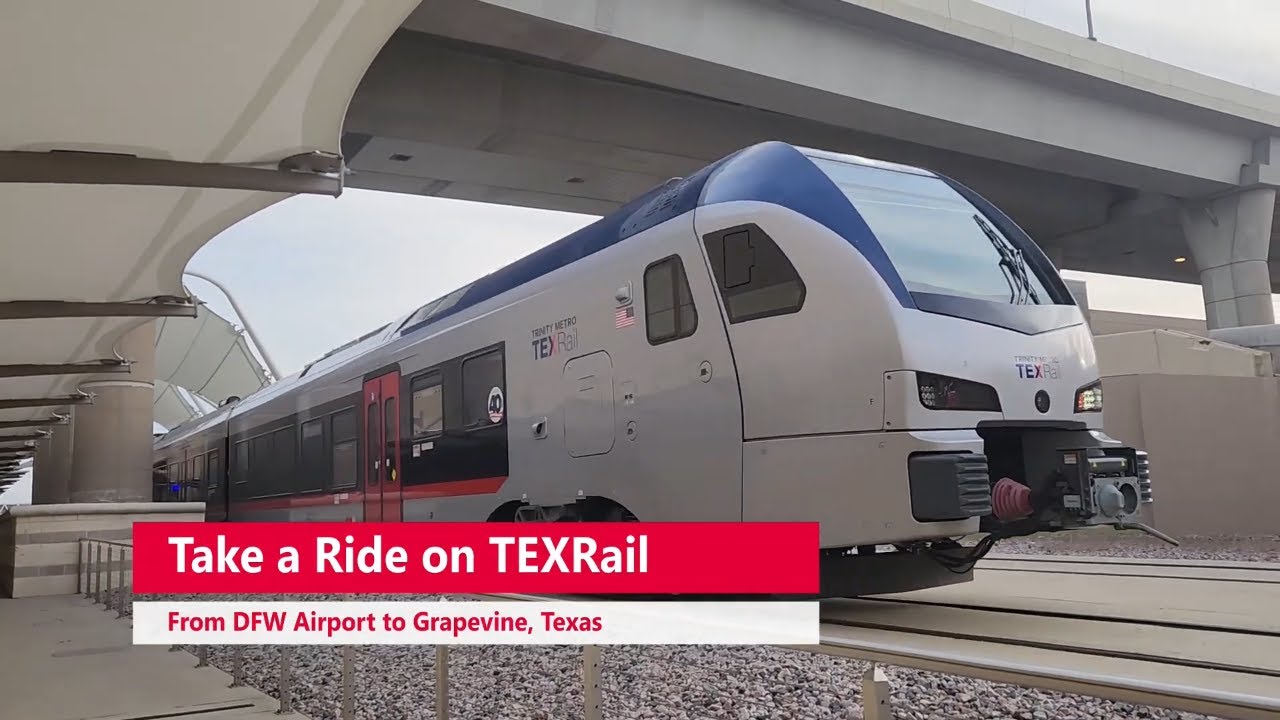Take A Texrail Adventure From DFW Airport To Charming Grapevine Main Street!