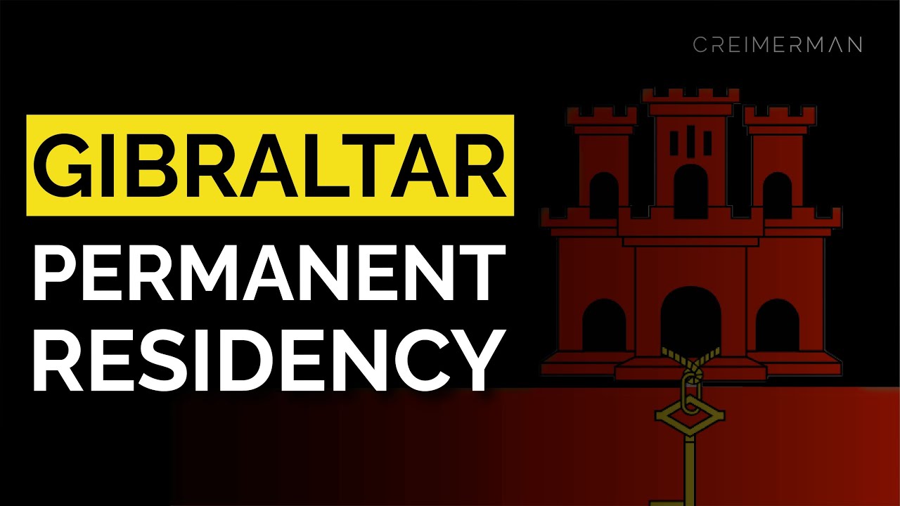 Everything You Need To Know About Gibraltar Permanent Residency 🇬🇮