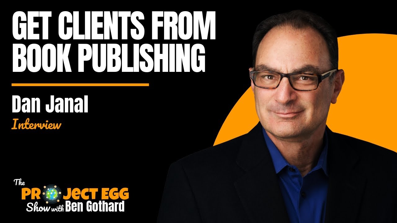 Get Clients From Book Publishing: Dan Janal