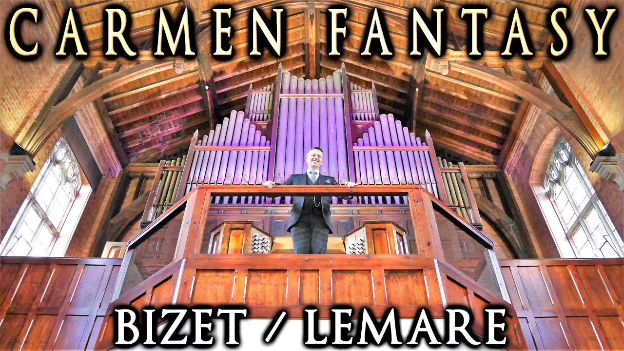 CARMEN FANTASY - BIZET / LEMARE - ORGAN - JONATHAN SCOTT