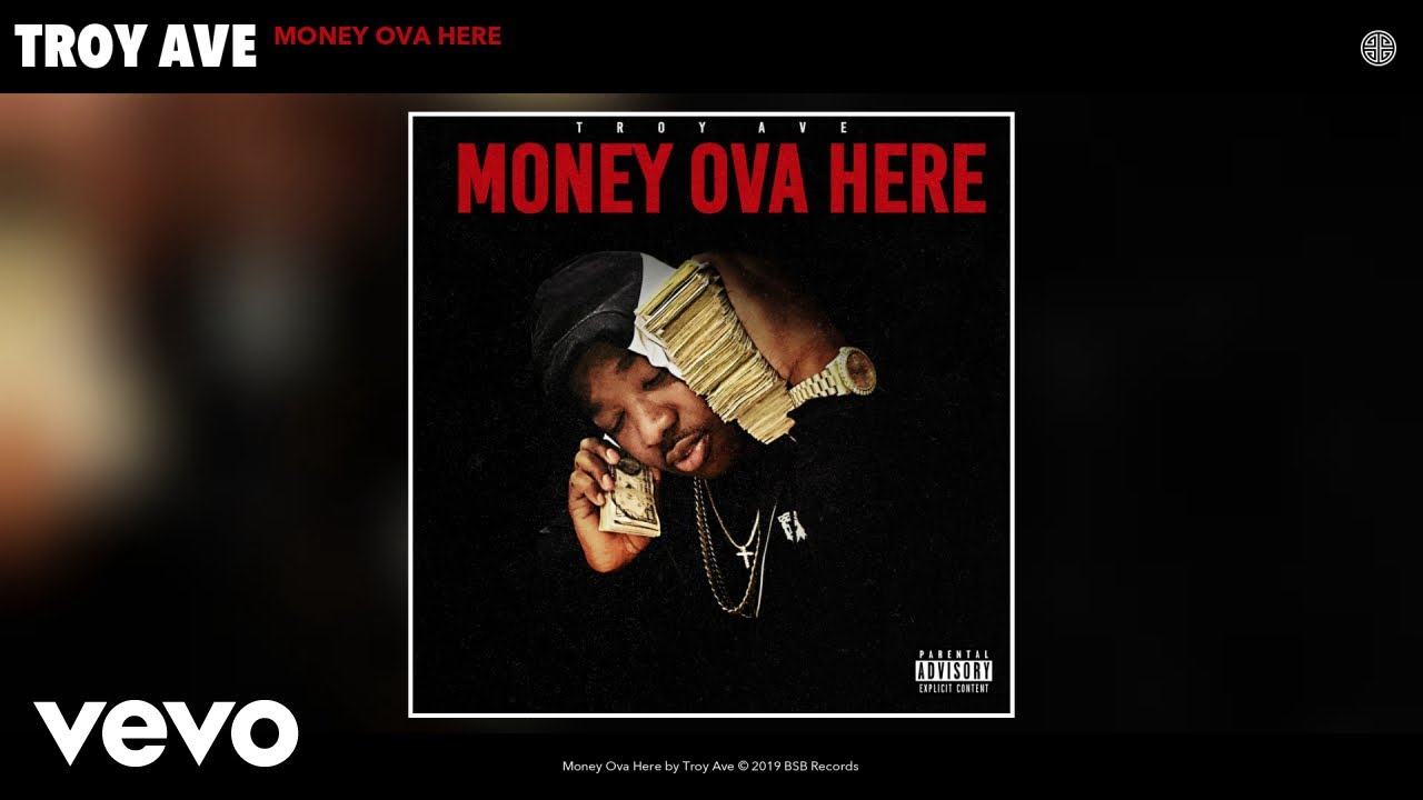 Troy Ave - Money Ova Here (Audio)