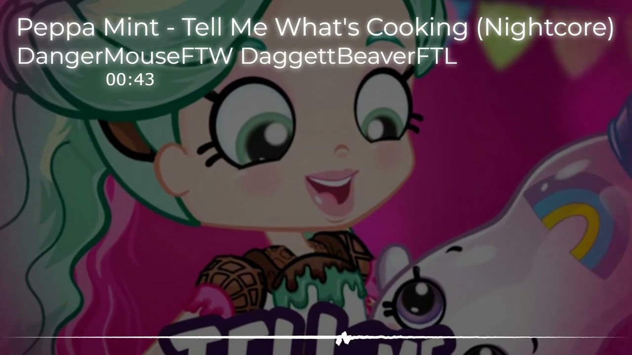 Nightcore - Tell Me What's Cooking (PeppaMint)
