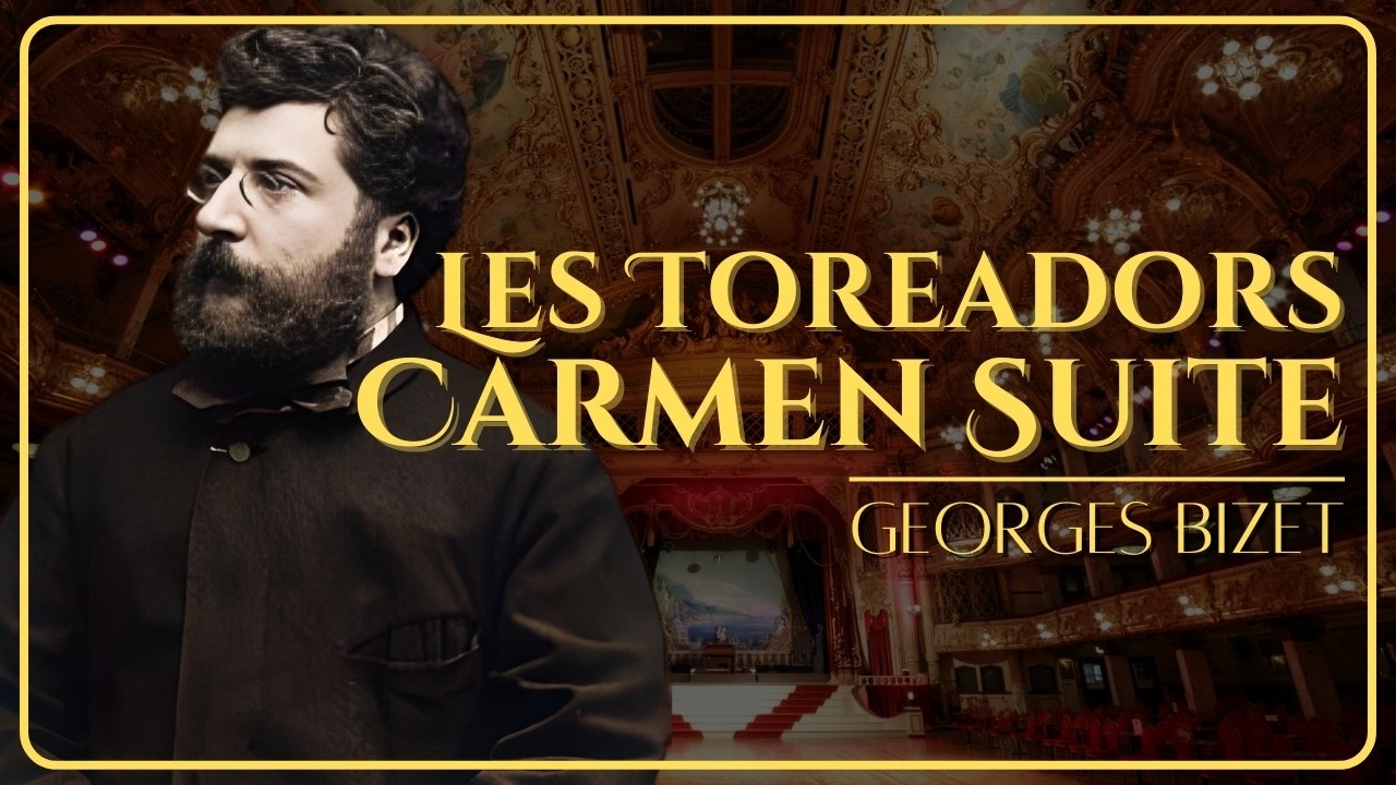 Les Toreadors - Carmen Suite No. 1 | Georges Bizet (lyrics)