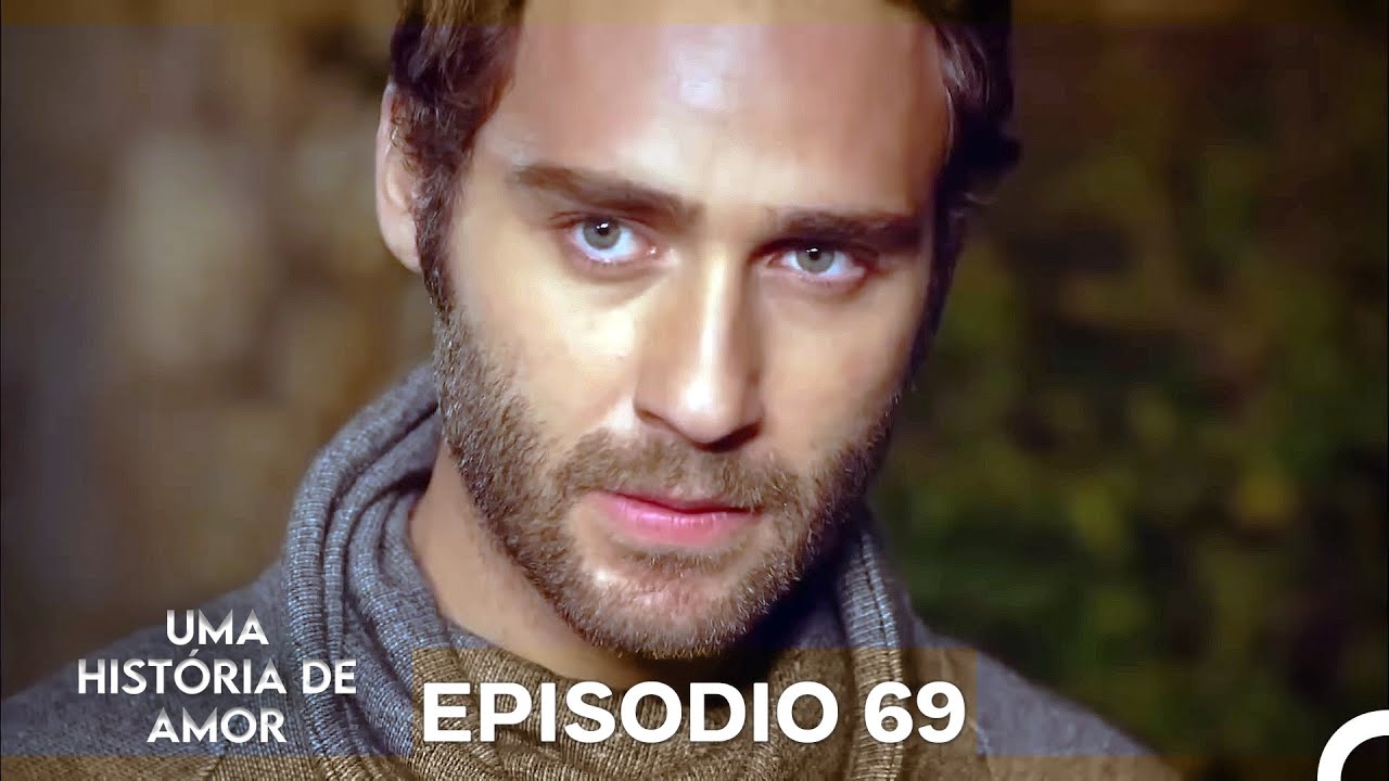 Uma História De Amor Episódio 69 (Dublagem em Português)