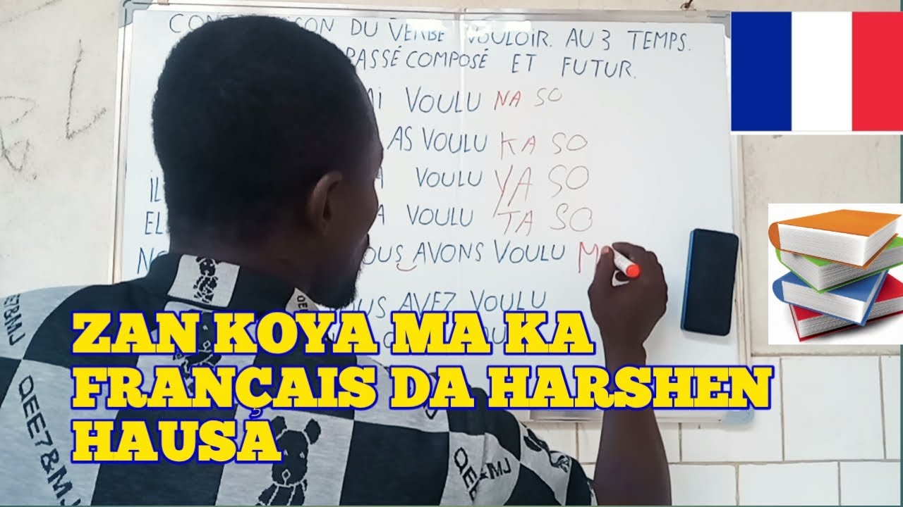 CONJUGAISON DU VERBE VOULOIR AU TROIS TEMPS KOYON FRANÇAIS DA HARSHEN HAUSA☝️😁