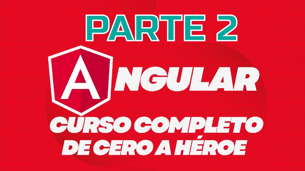[PARTE 2] ANGULAR Curso Completo desde cero en español Tutorial