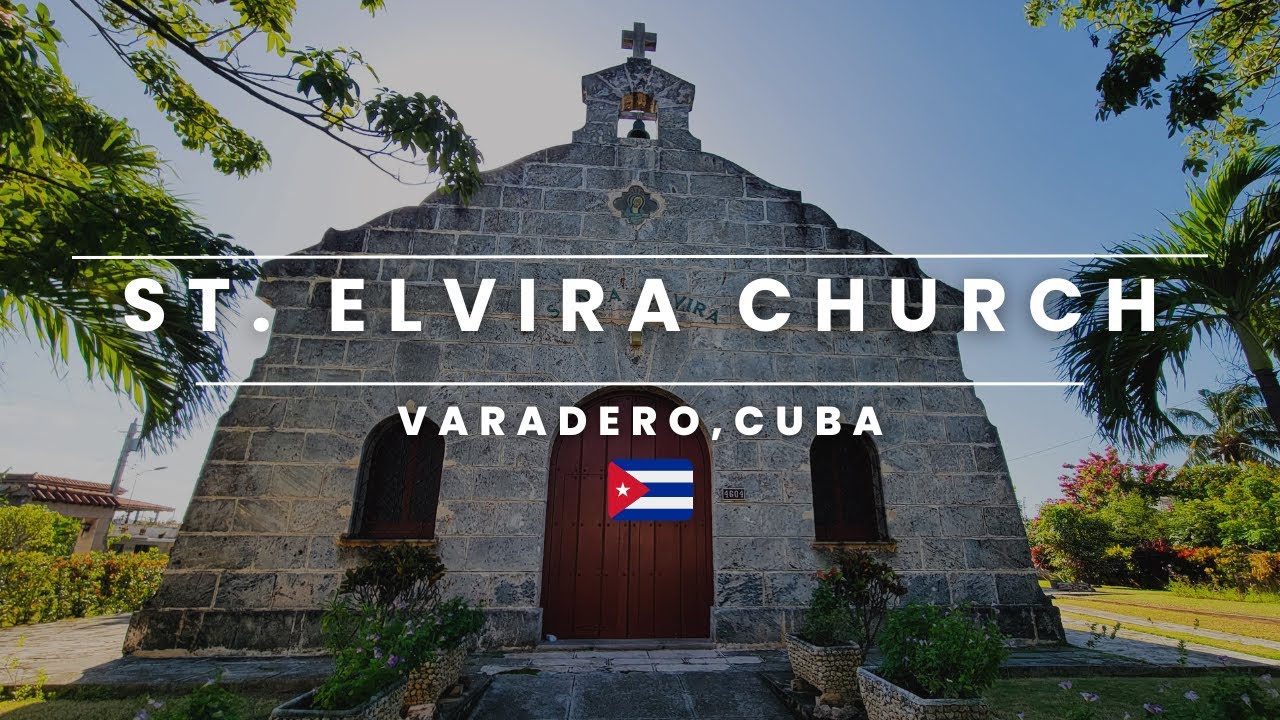 St. Elvira Church | Varadero, Cuba