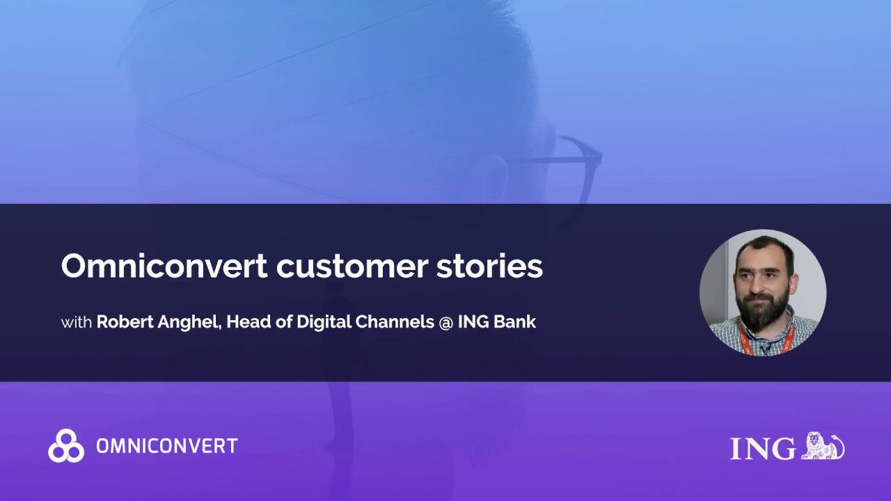 Omniconvert Customer Stories: Robert Anghel @ING Bank