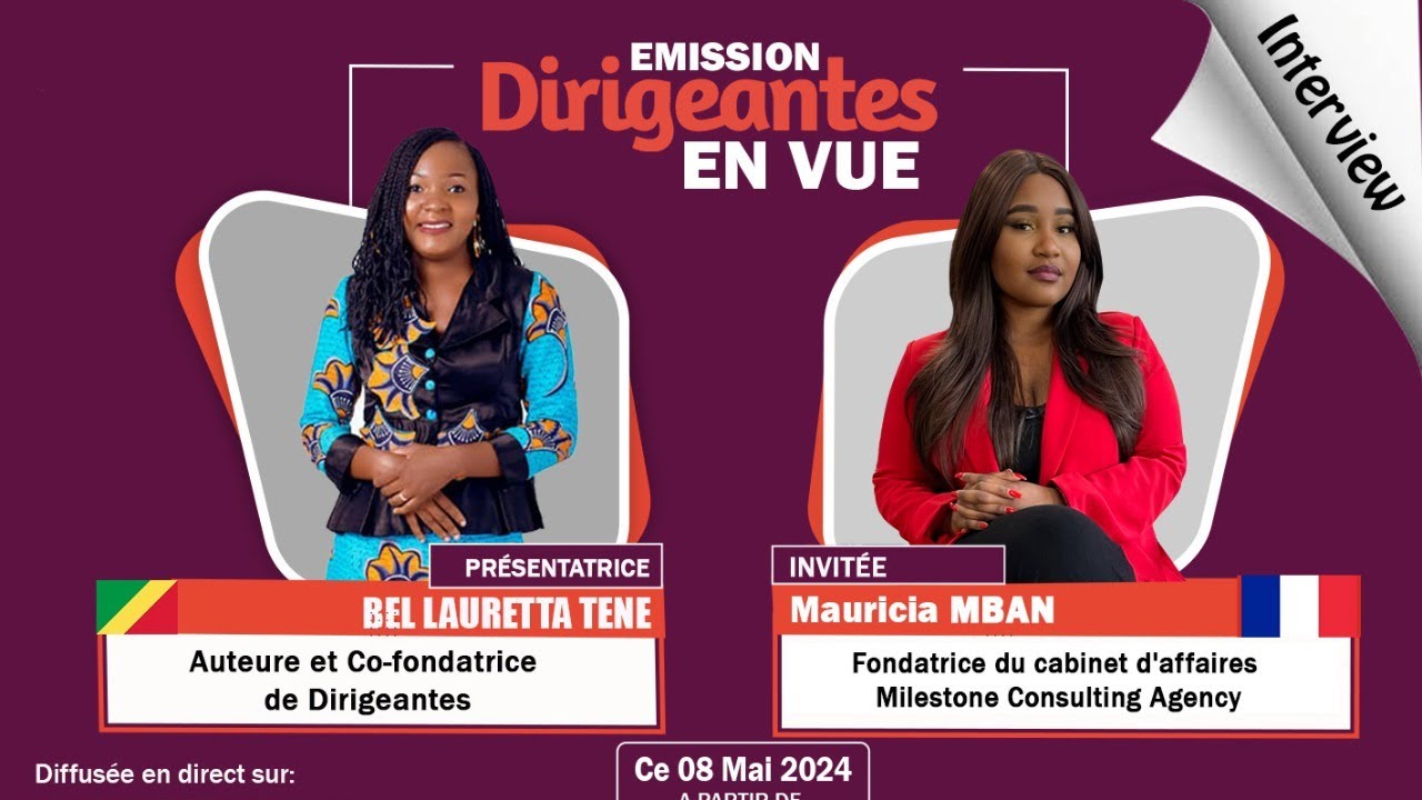 Interview Mauricia MBAN, Fondatrice du cabinet d'affaires Milestone Consulting Agency