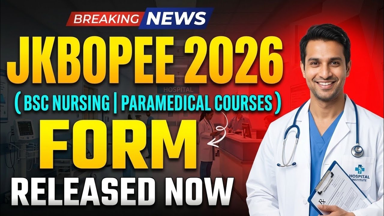 JKBOPEE Bsc Nursing 2026 Forms Released | JKBOPEE Big Update Bsc Nursing Application Forms Released