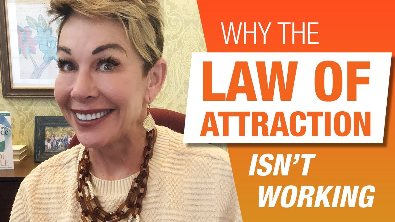 Why The Law Of Attraction Isn't Working For You
