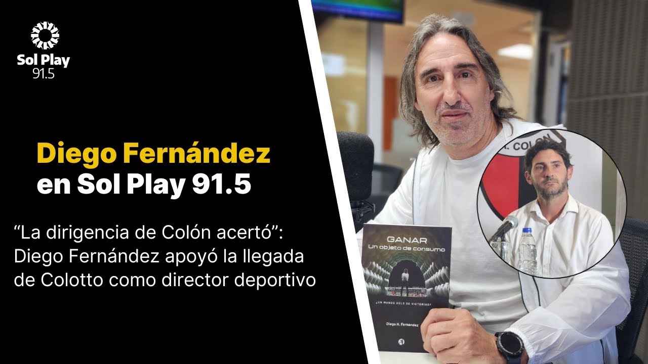 “La dirigencia de Colón acertó”: Diego Fernández apoyó la llegada de Colotto como director deportivo
