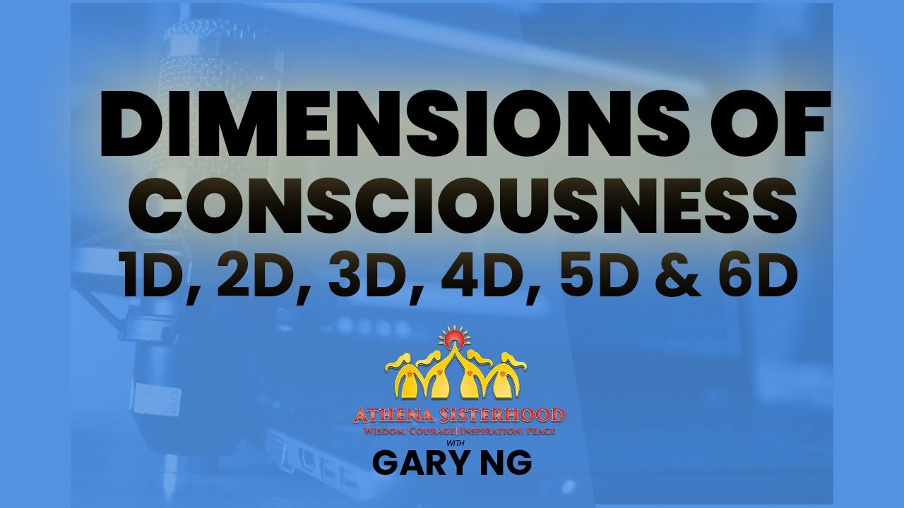 Dimensions of Consciousness } 1D, 2D, 3D, 4D, 5D & 6D (Level of Consciousness)