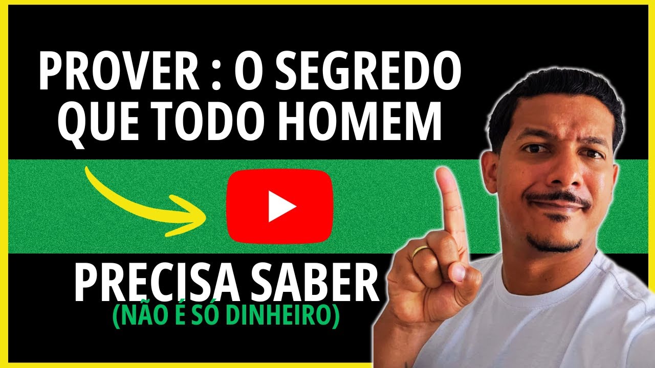 Prover: O segredo que todo homem precisa saber (não é só dinheiro)