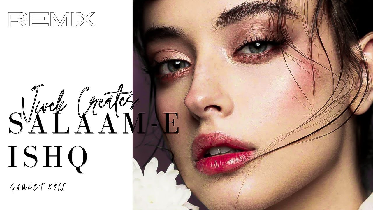 Salaam - E - Ishq (Remix) - Sanket Koli |Salman Khan, Priyanka Chopra, Shreya Ghoshal, Sonu Nigam