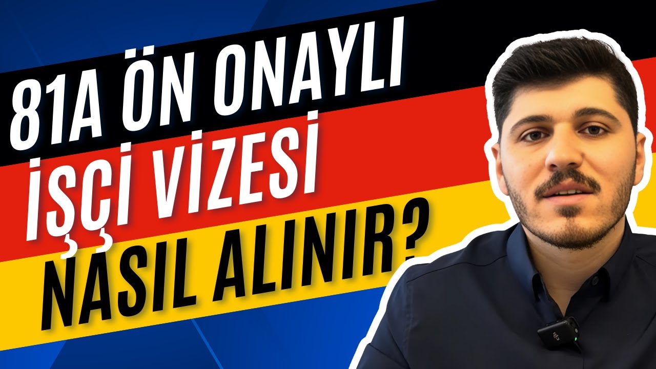 ALMANYA'YA ALAN DIŞI KURYE İŞİYLE GELMEK İSTER MİSİNİZ? 81A Ön Onaylı İşçi Vizesi Nasıl Alınır?