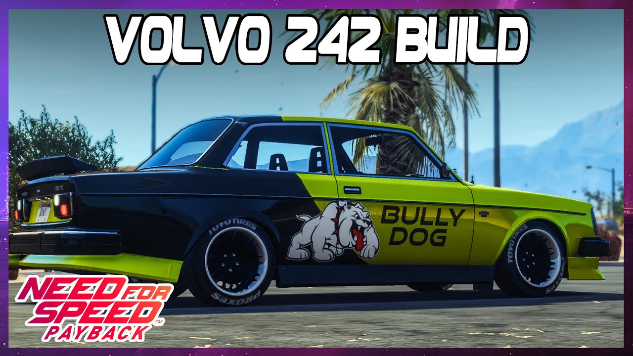 Need For Speed Payback Car Customization - VOLVO 242 BUILD