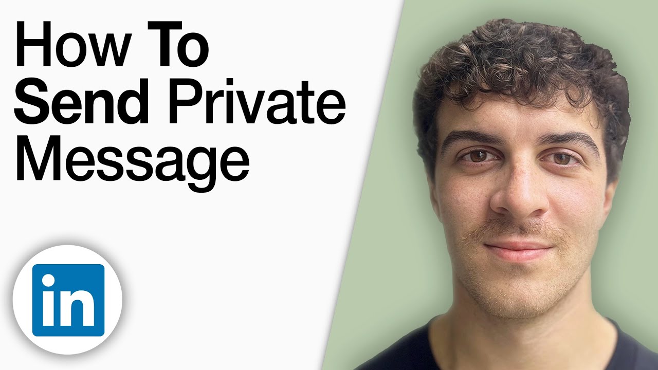 How to Send Private Message on LinkedIn [2025 Full Guide]