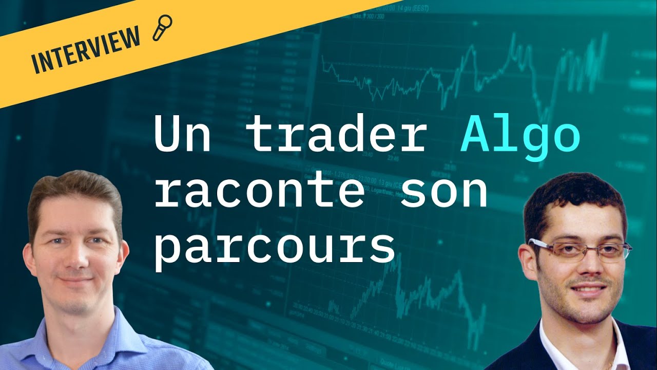 Discussion de 2 passionnés sur le trading Algorithmique : Un trader Algo raconte son parcours