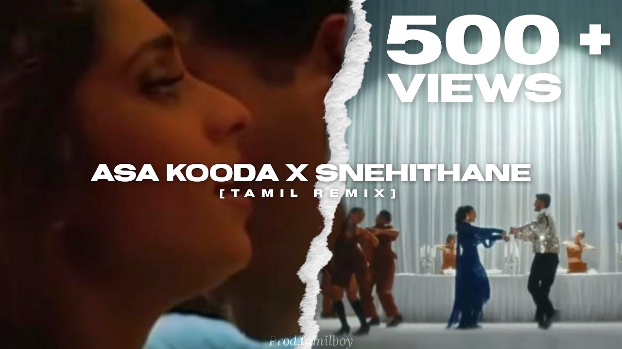 ASA KOODA X SNEHITHANE [TAMIL REMIX] | SAI ABHYANKKAR‬  | TAMILBOY