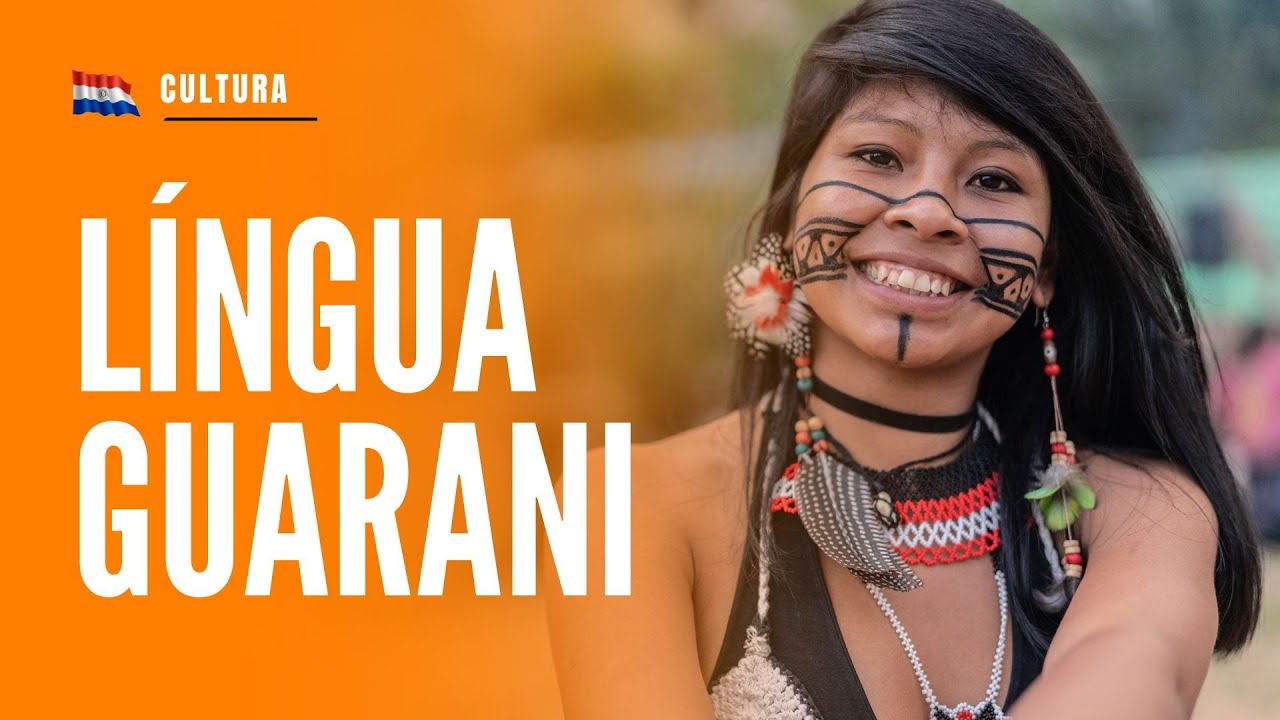 Paraguai: A Língua Guarani